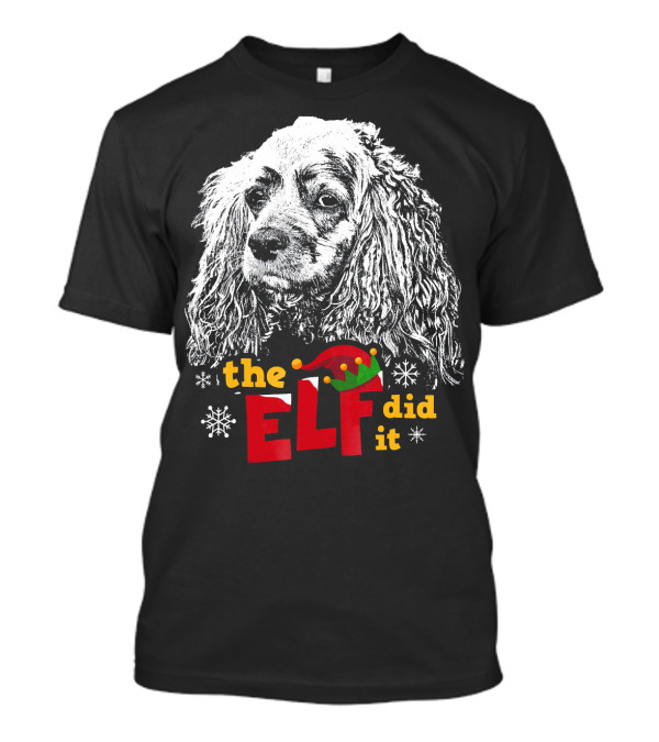 The Elf Did It Cocker Spaniel Christmas Dog Snowflakes T-Shirt