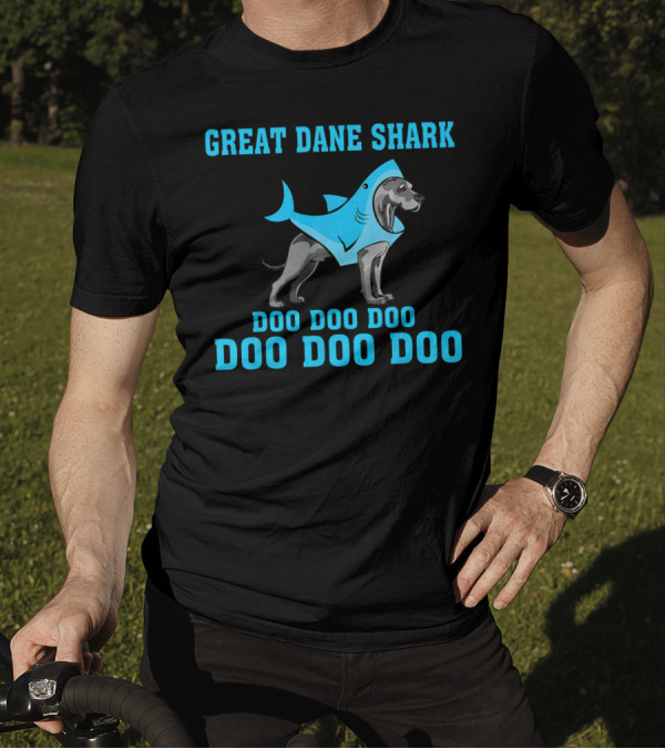 Great Dane Shark Doo Doo Doo Doo Doo Doo T-Shirt