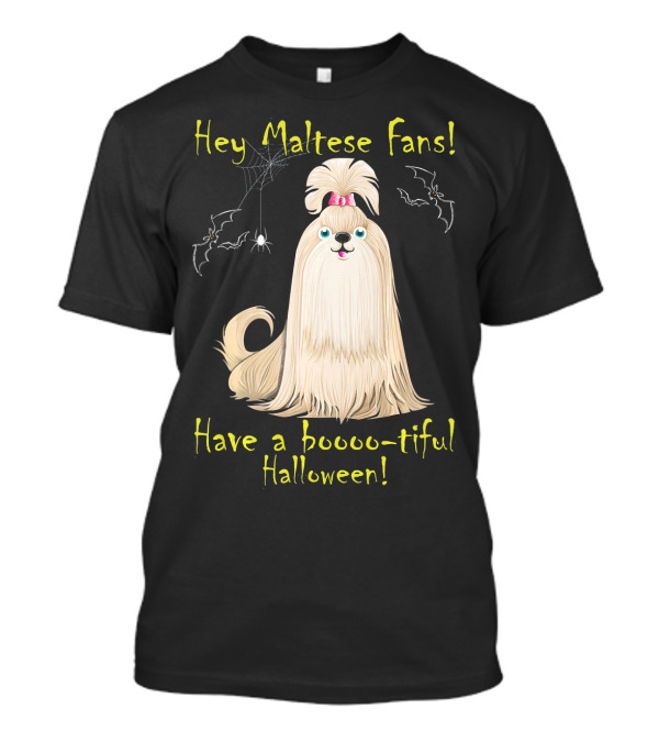 Hey Maltese Fans Have A Boooootiful Halloween With Dog And Spiderweb Bats T-Shirt