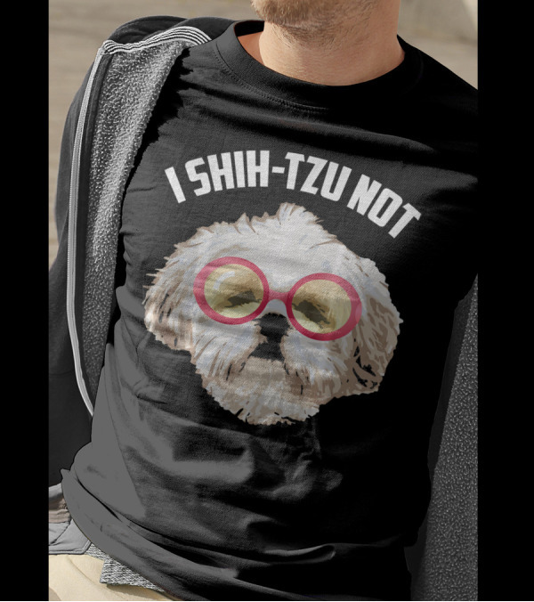 I Shih Tzu Not Cool Adorable Dog With Stylish Glasses T-Shirt