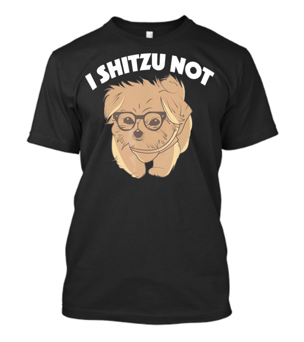 I Shitzu Not Funny Shih Tzu Dog Cartoon With Glasses T-Shirt
