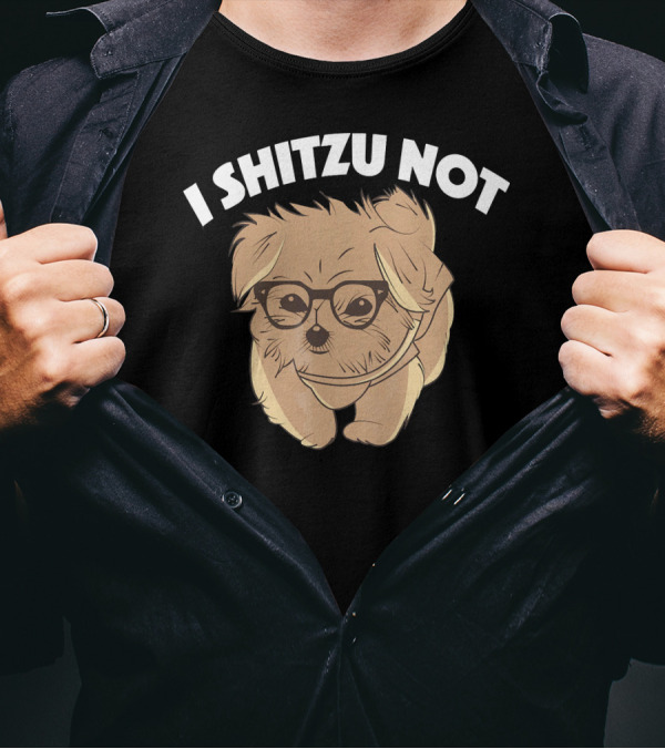 I Shitzu Not Funny Shih Tzu Dog Cartoon With Glasses T-Shirt
