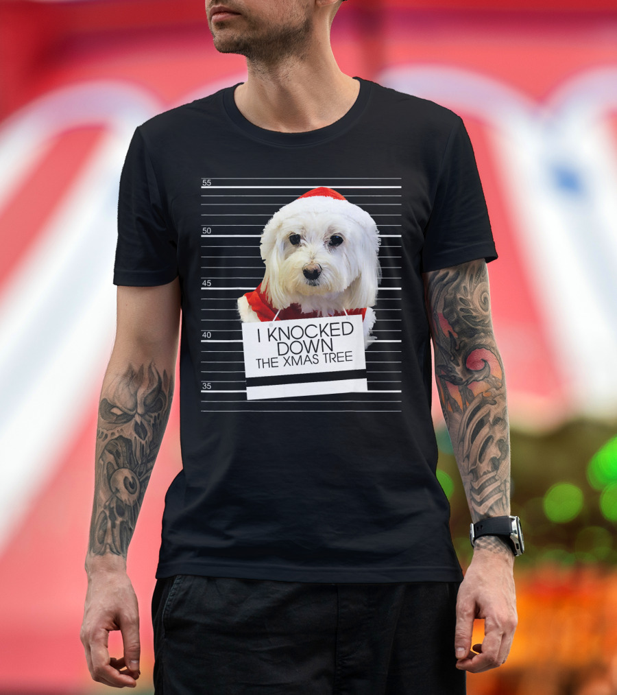 Maltese Dog Mugshot I Knocked Down The Xmas Tree T-Shirt