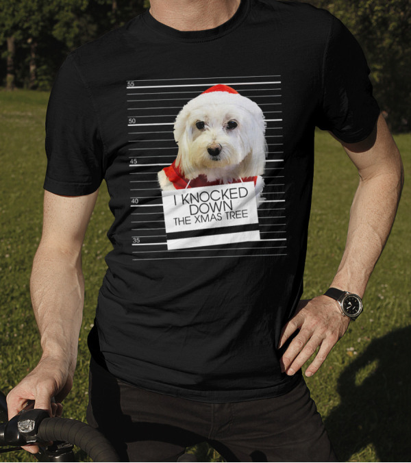 Maltese Dog Mugshot I Knocked Down The Xmas Tree T-Shirt