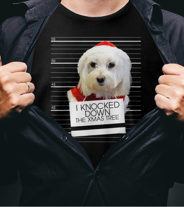Maltese Dog Mugshot I Knocked Down The Xmas Tree T-Shirt