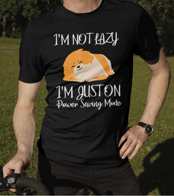 I'M NOT LAZY I'M JUST ON POWER SAVING MODE Cute Sleeping Dog T-Shirt