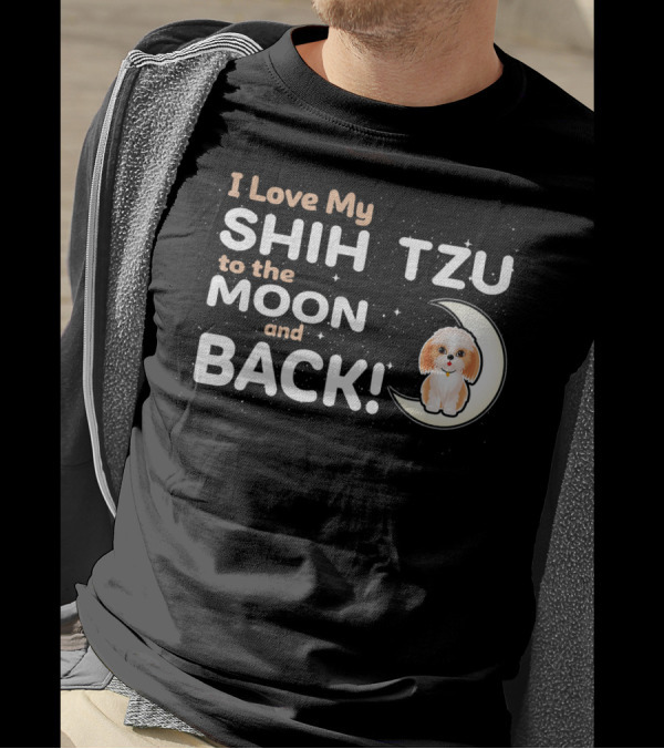 I Love My Shih Tzu To The Moon And Back With Cute Moon T-Shirt