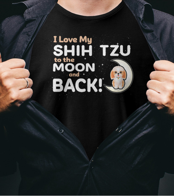 I Love My Shih Tzu To The Moon And Back With Cute Moon T-Shirt