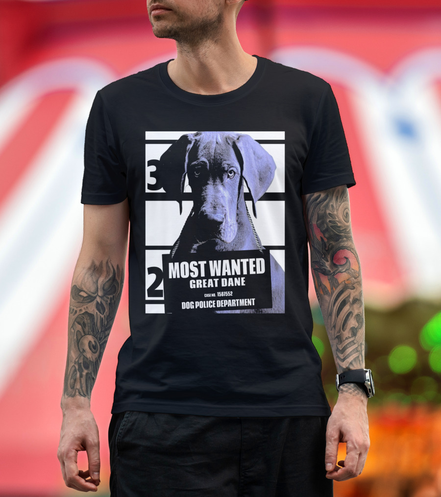 Most Wanted Great Dane Dog Police Department Case No. 1581552 T-Shirt