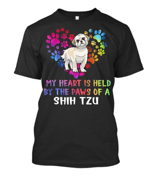 My Heart Is Held By The Paws Of A Shih Tzu T-Shirt