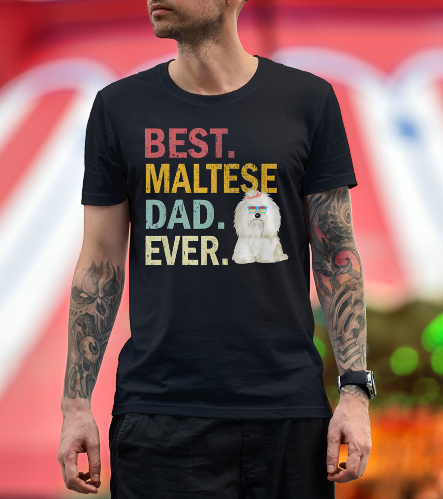 Best Maltese Dad Ever with Cool Sunglasses Dog T-Shirt
