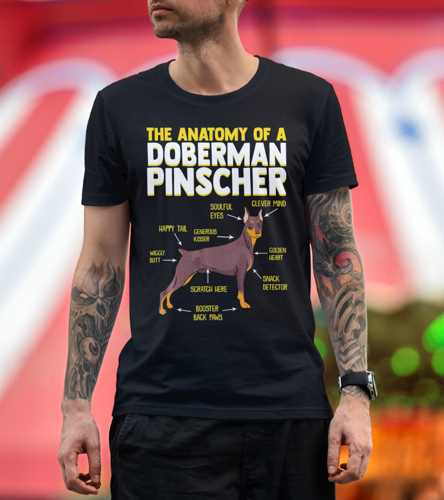 The Anatomy of a Doberman Pinscher with Soulful Eyes Clever Mind Happy Tail Generous Kisser Golden Heart Wiggly Butt Snack Detector Scratch Here Boost