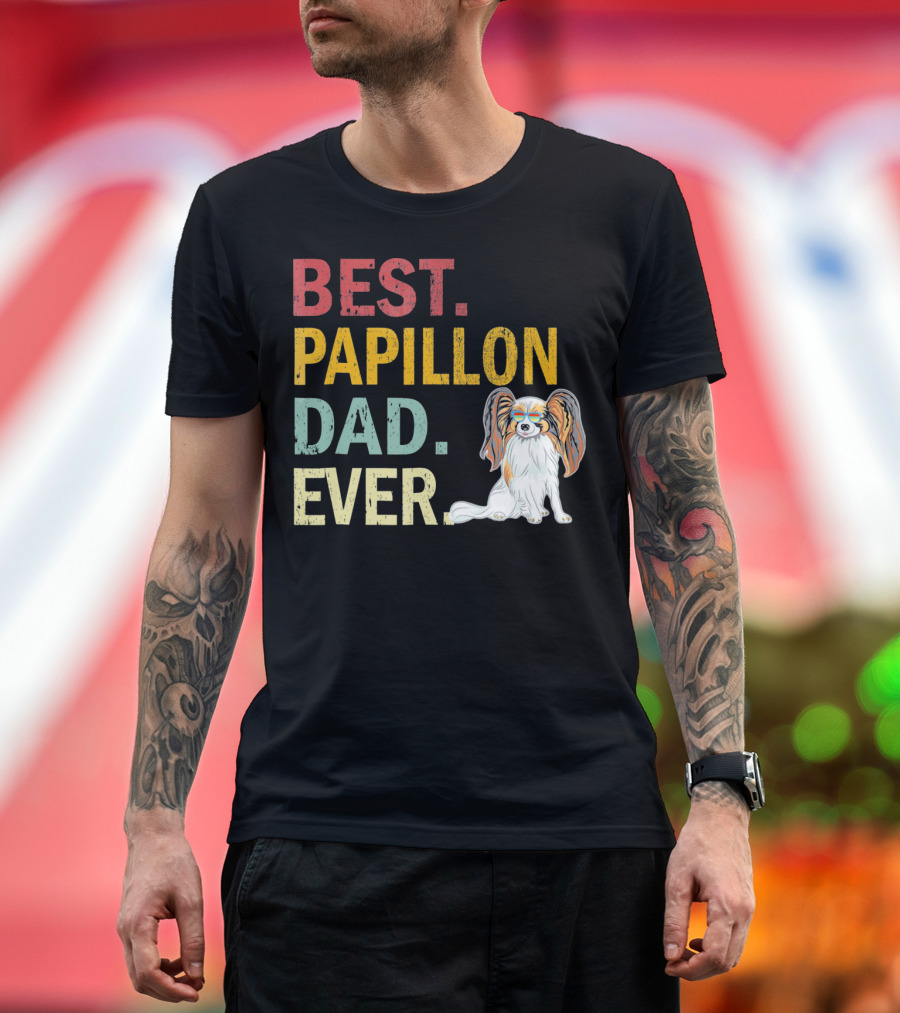 BEST PAPILLON DAD EVER DOG T-Shirt