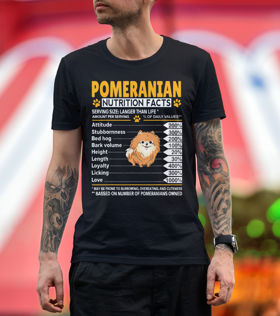 Pomeranian Nutrition Facts Love Langer Than Life Amount Per Serving T-Shirt
