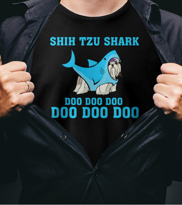 SHIH TZU SHARK DOO DOO DOO DOO DOO DOO T-Shirt