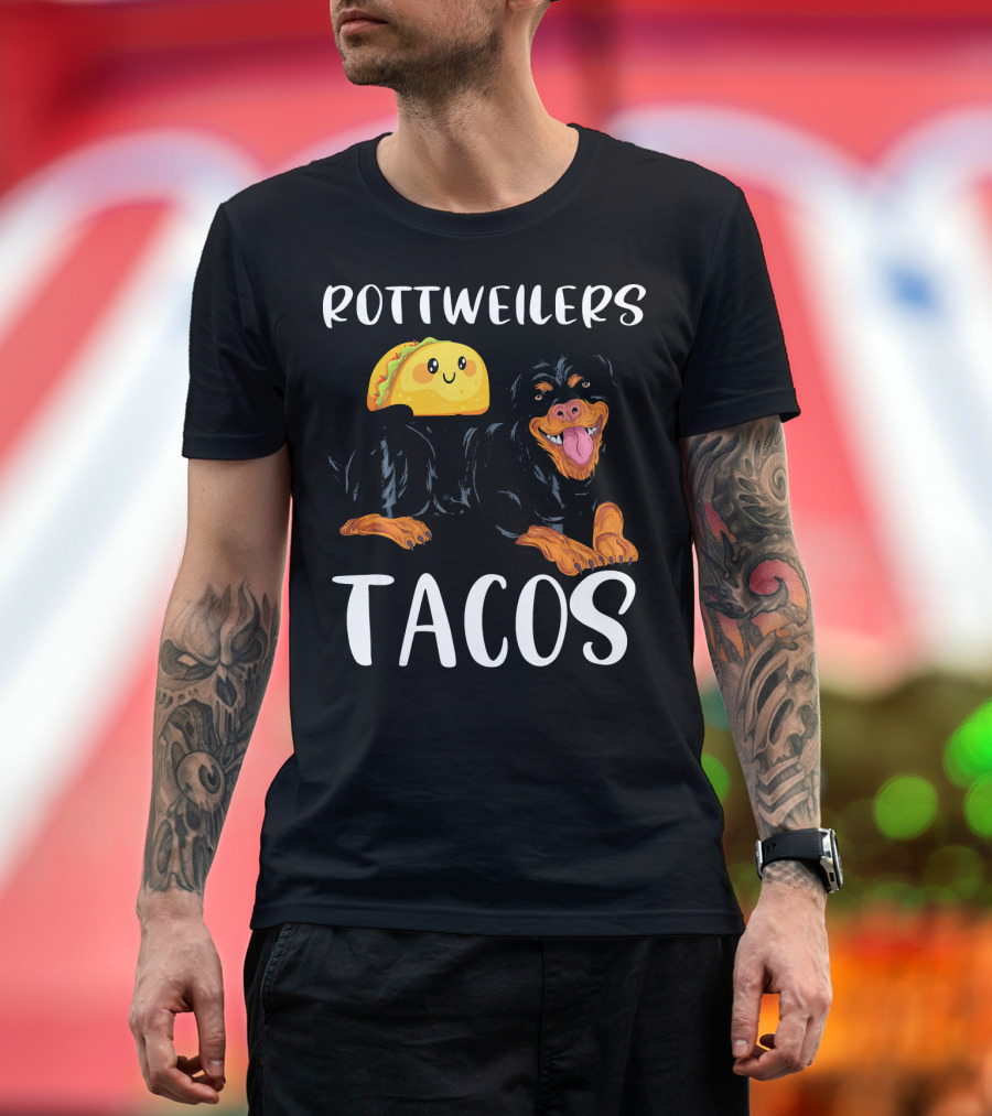 Rottweilers Tacos Funny Rottweiler Do T-Shirt