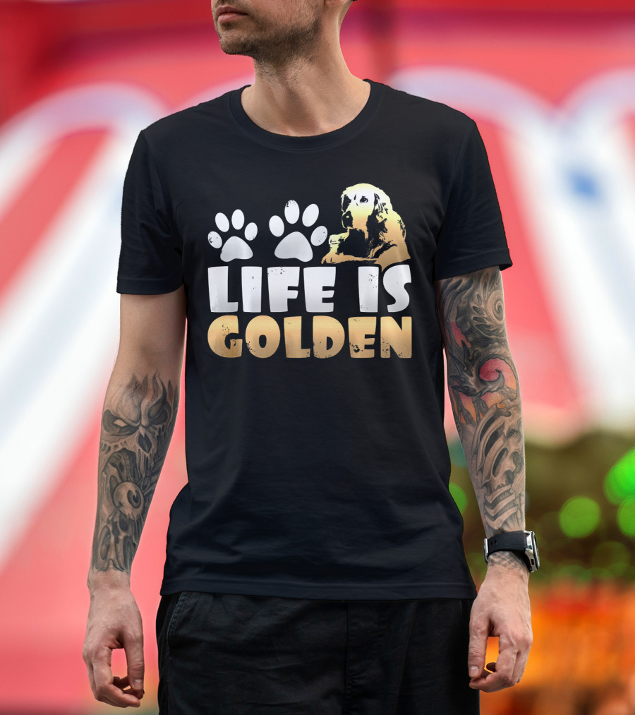 Golden Retriever Life is Golden T-Shirt