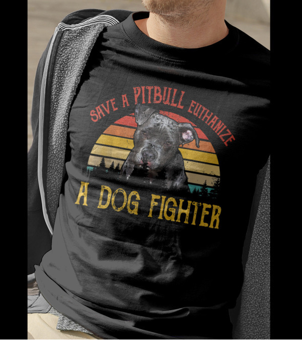 Save A Pit Bull Euthanize A Dog Fighter Vintage T-Shirt