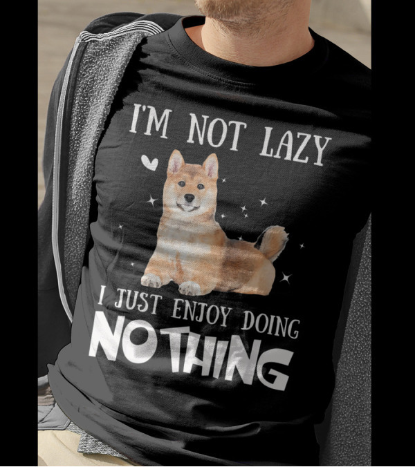 I'm Not Lazy Akita Inu I Just Enjoy Doing Nothing T-Shirt