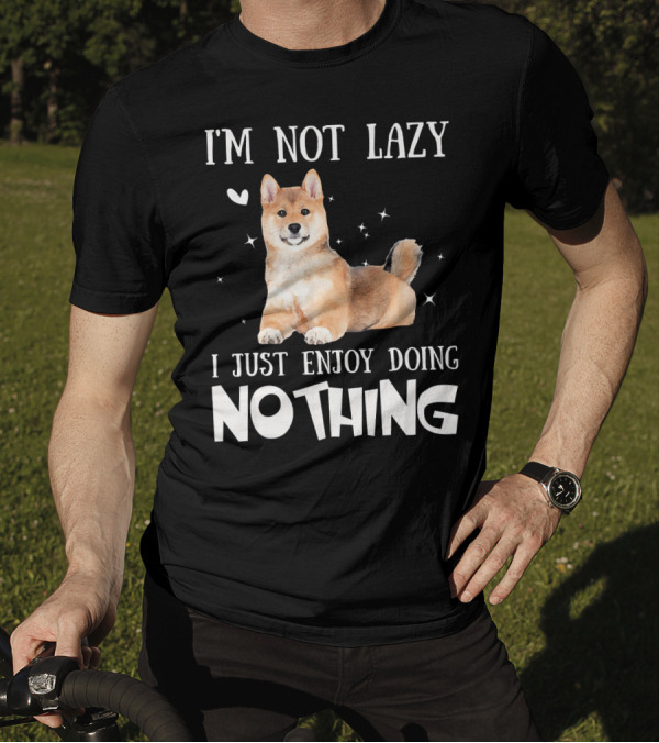 I'm Not Lazy Akita Inu I Just Enjoy Doing Nothing T-Shirt