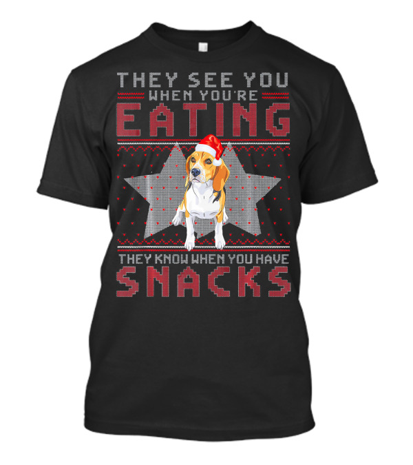 They See You When You're Eating Beagle Santa Hat Snacks T-Shirt