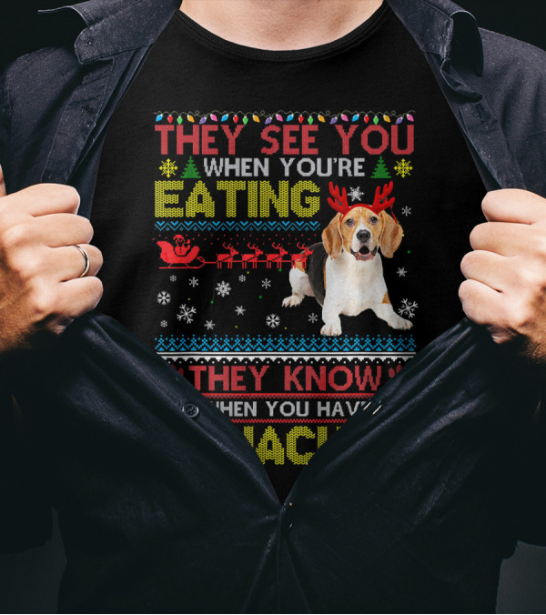 They See You When You're Eating They Know When You Have Snacks Beagle Christmas T-Shirt