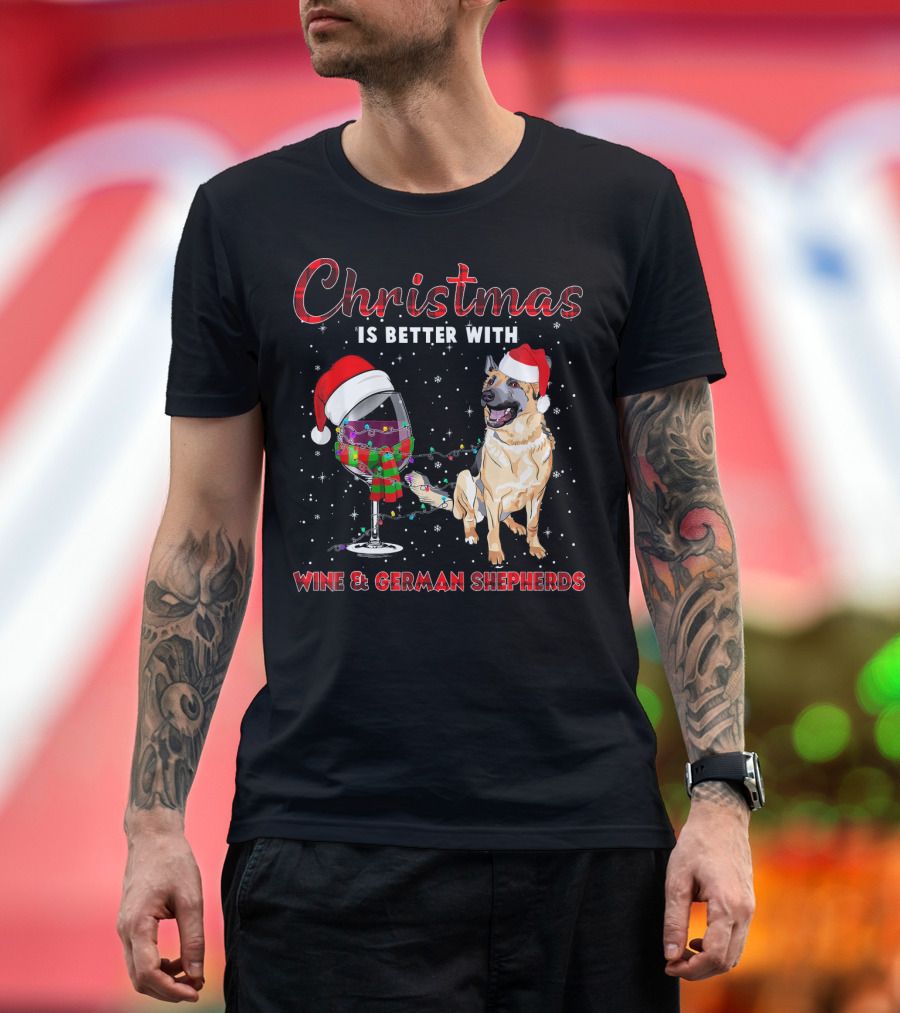 Christmas Is Better With Wine and German Shepherds T-Shirt