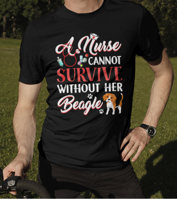 A Nurse Cannot Survive Without Her Beagle Stethoscope And Medicine Icons T-Shirt
