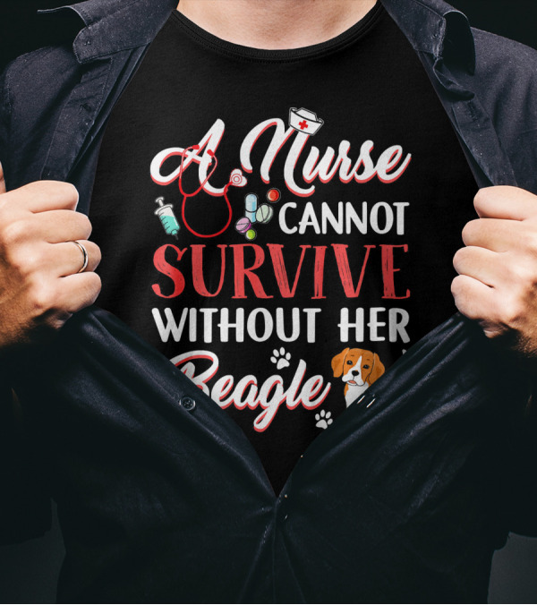 A Nurse Cannot Survive Without Her Beagle Stethoscope And Medicine Icons T-Shirt