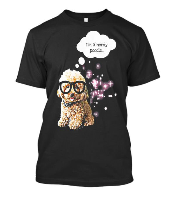 Funny I'm A Nerdy Poodle Nerd With Glasses And Sparkles T-Shirt