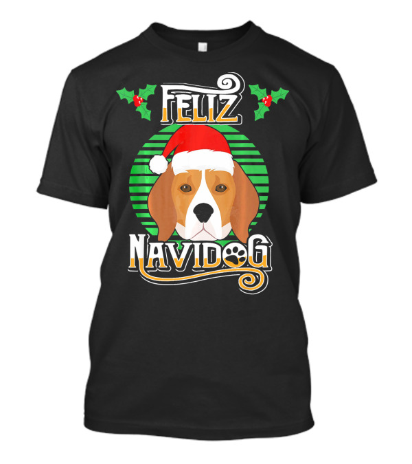 Feliz Navidog Beagle Dog Holiday Merry Christmas Santa Hat Holly T-Shirt