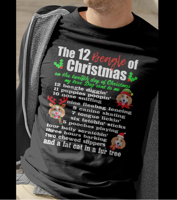 12 Beagle Of Christmas My True Dog With Diggin' Puppies Poopin' And Fleabag Fencing T-Shirt