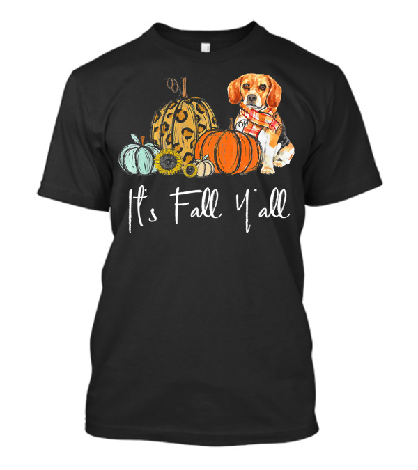 It's Fall Y'all Pumpkin Beagle With Autumn Scarf And Sunflowers T-Shirt