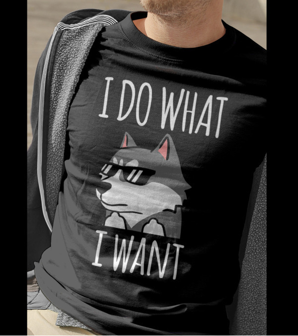 I Do What I Want Cool Siberian Husky With Sunglasses T-Shirt
