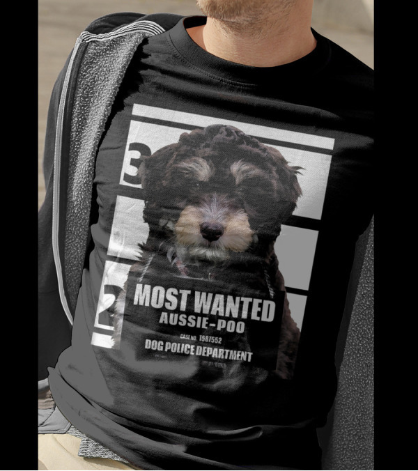 MOST WANTED AUSSIE-POO DOG POLICE DEPARTMENT T-Shirt