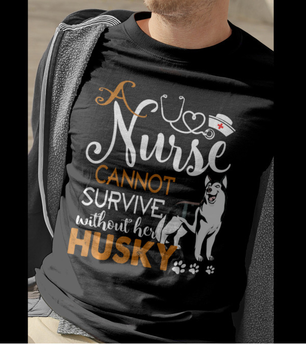 A Nurse Cannot Survive Without Her Husky Stethoscope Paw Prints T-Shirt