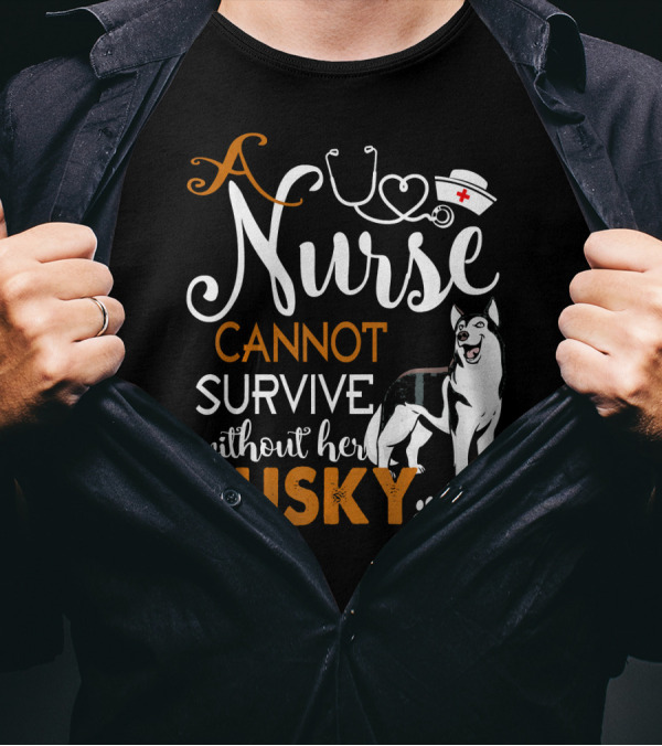 A Nurse Cannot Survive Without Her Husky Stethoscope Paw Prints T-Shirt