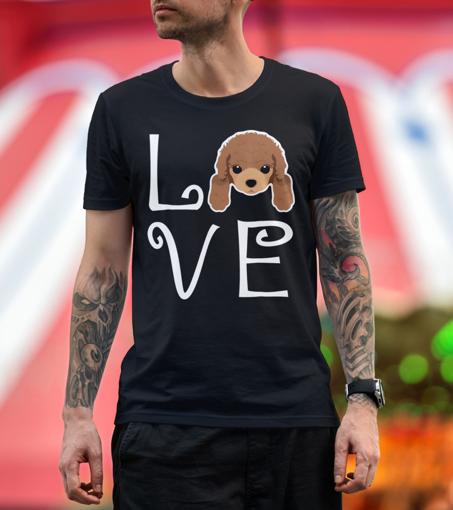LOVE Poodle Puppy Dog Owner Poodle Love T-Shirt