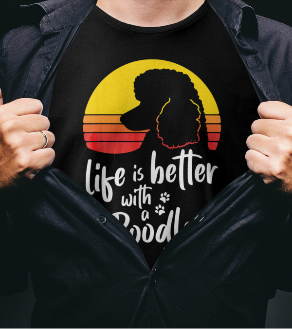 Life Is Better With A Poodle Retro Canine Silhouette Sunset T-Shirt