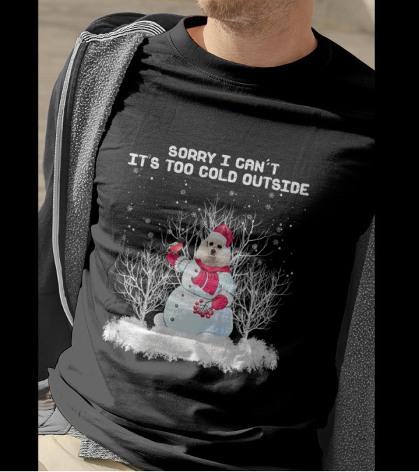 Standard Poodle Sorry I Can’t It’s Too Cold Outside Snowman T-Shirt