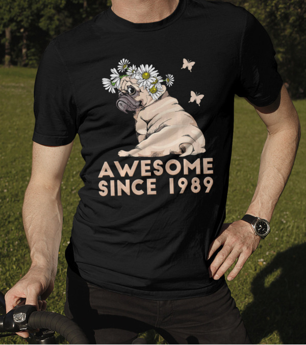 Awesome Since 1989 30th Bday Pug Puppy Dog T-Shirt
