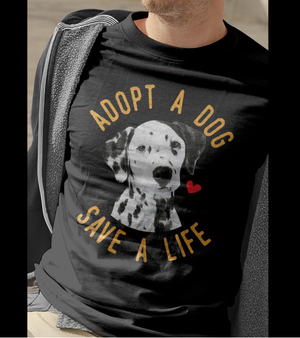 Adopt A Dog Save A Life Dalmatian Rescue T-Shirt