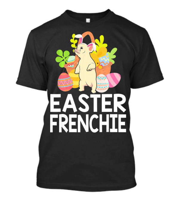 Easter Frenchie Bunny With Eggs And Basket T-Shirt