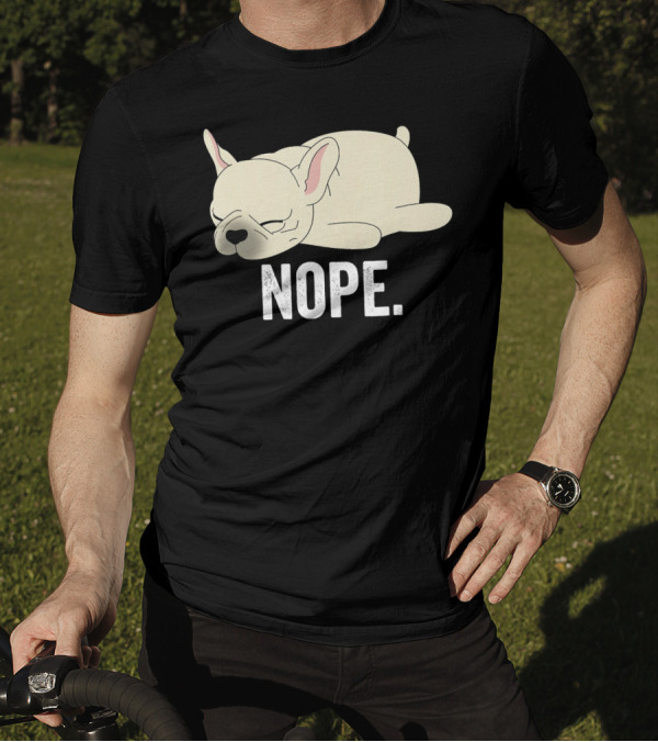 Cream French Bulldog Nope Lazy Mood T-Shirt