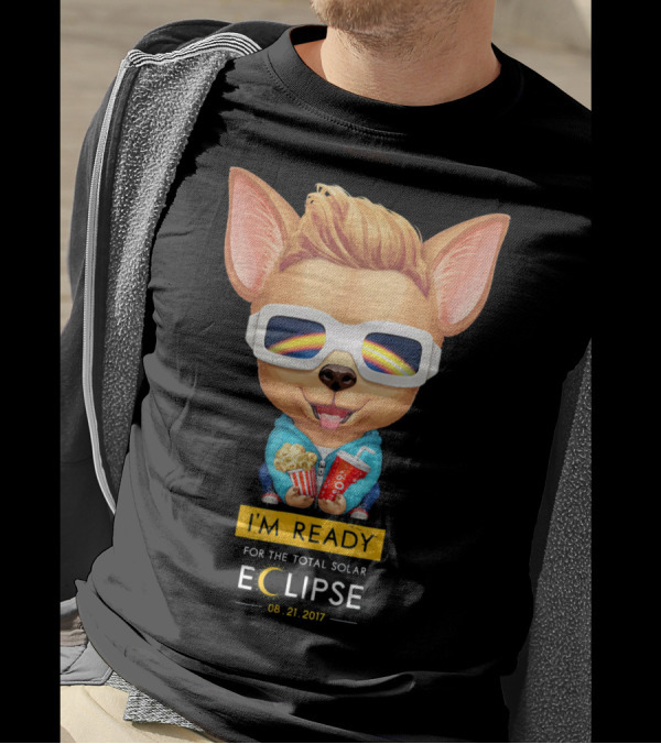 I'm Ready For The Total Solar Eclipse 08.21.2017 Fawn Smooth Coat Chihuahua With Popcorn And Soda T-Shirt