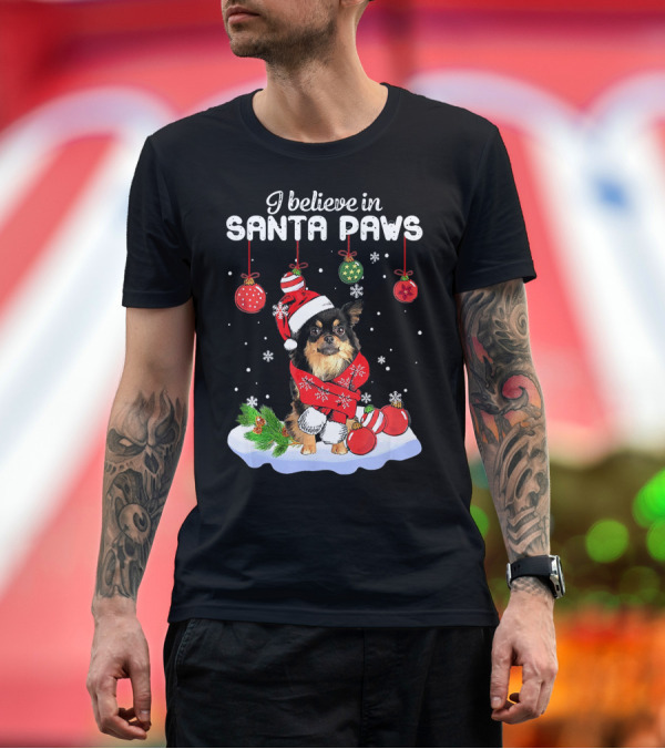 Premium T-Shirt: I Believe in Santa Paws Chihuahua Christmas Holiday Humor T-Shirt I Believe in Santa Paws Chihuahua Christmas Holiday Humor T-Shirt