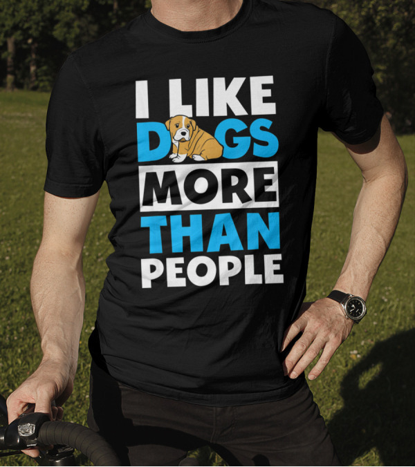 I Like Dogs More Than People Bulldog Humor T-Shirt