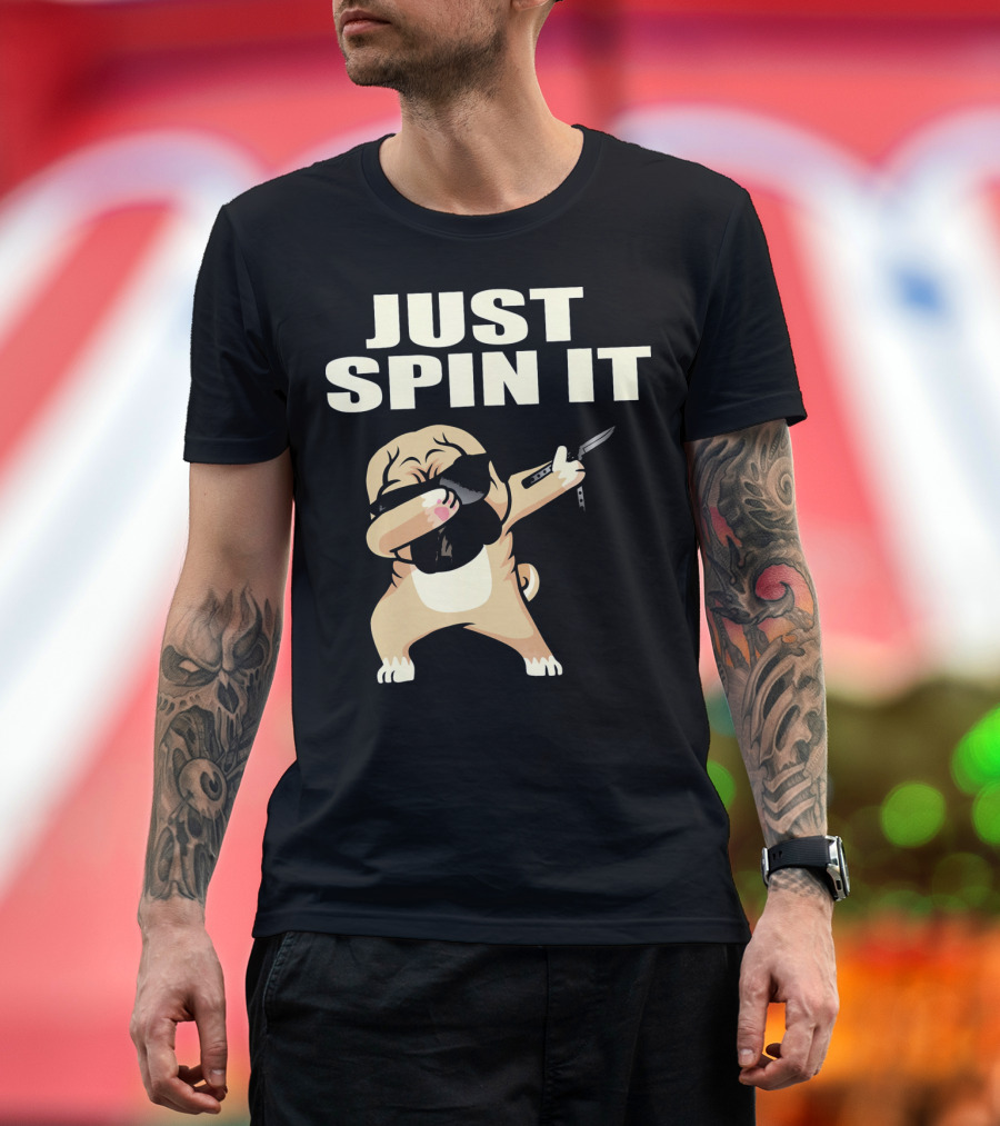Just Spin It Funny Pug Dab Dabbing Pug Fidg T-Shirt