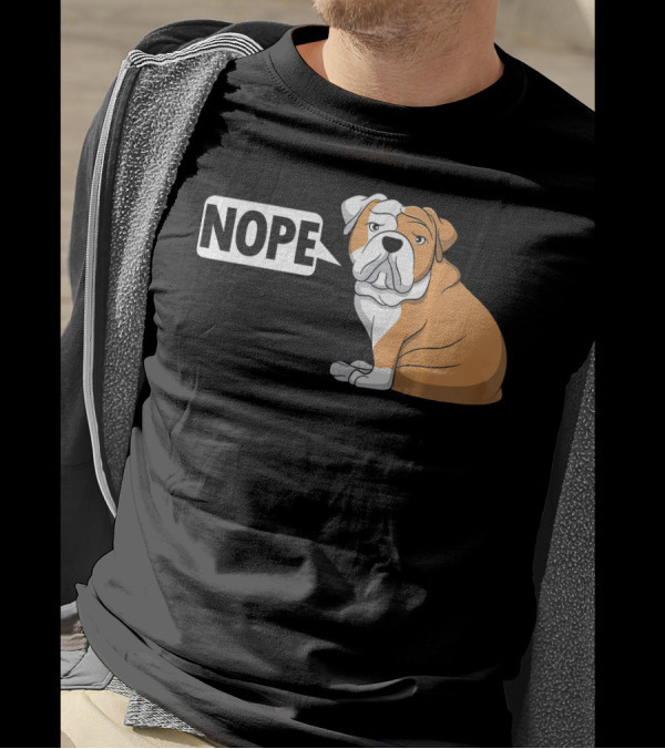 Funny Bulldog Nope Lazy English Bulldog T-Shirt