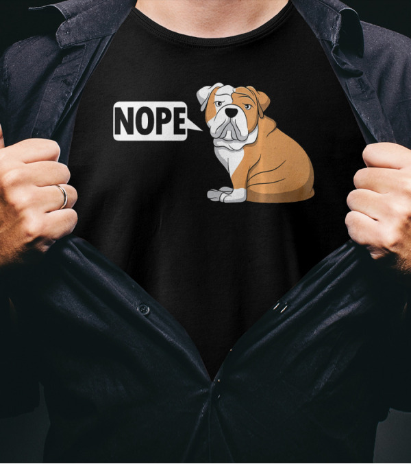 Funny Bulldog Nope Lazy English Bulldog T-Shirt